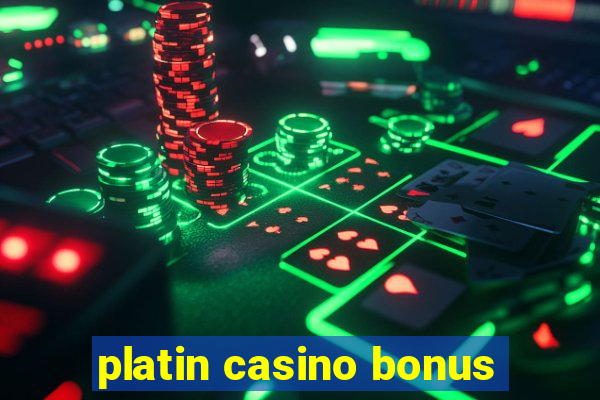 platin casino bonus